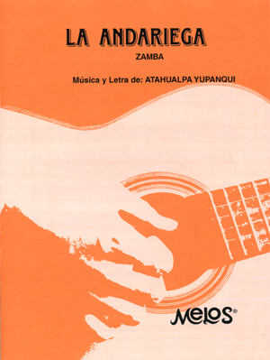 YUPANQUI Atahualpa (1908-1992 Argentina)<br><br>La andariega (zamba)